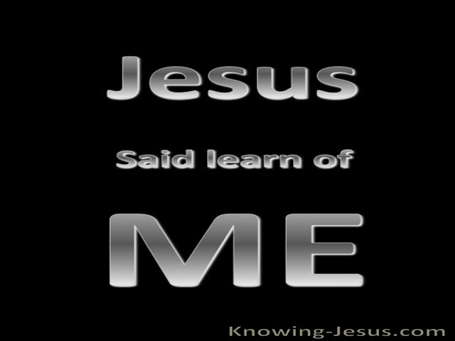 Matthew 11:29 Learn of Me (black)